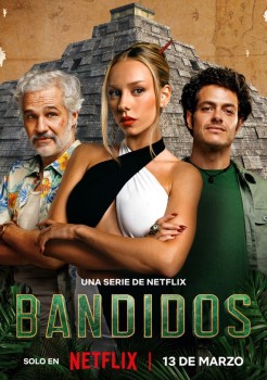 Download Bandidos Season 1 – Netflix Original Hindi Complete 1080p | 720p | 480p download